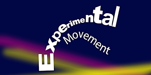 Experimental Movement 004 Dec - PatersonAllynWilliamsScience&IdeasHub