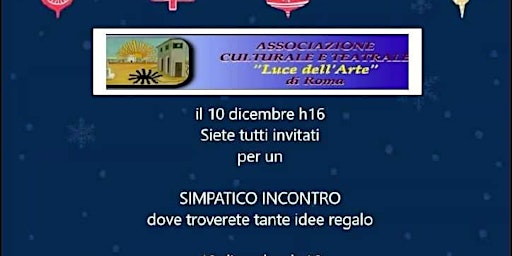 Il 10 dicembre ore 16 idee regalo a Roma presso Ass. Luce dell' Arte