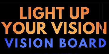 Light Up Your Vision:  Vision Board Party