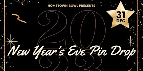 Hometown Bowl's New Year's Eve 2022: PIN DROP