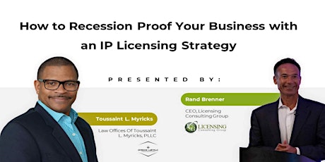 How to Recession Proof Your Business with an IP Licensing Strategy - Replay