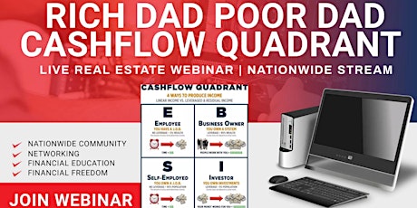 Rich Dad Poor Dad Cash Flow Quadrant Real Estate Webinar
