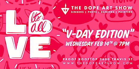 THE DOPE ART SHOW [Valentine's Day Edition] IT'S ALL LOVE | FEB 14TH primary image