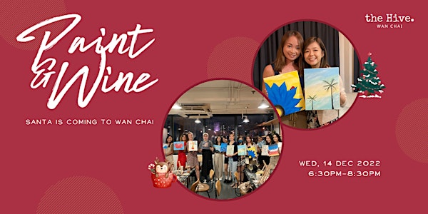 [Postponed]Paint and Wine: Santa Is Coming To Wan Chai