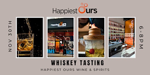 Happiest Ours - Whiskey Tasting