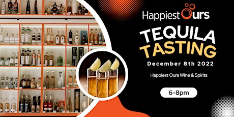 Happiest Ours - Tequila Tasting