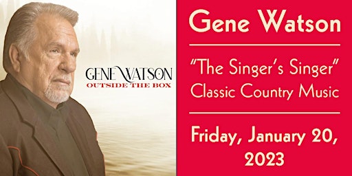 Gene Watson - Classic Country Legend - Live at Cactus Theater!