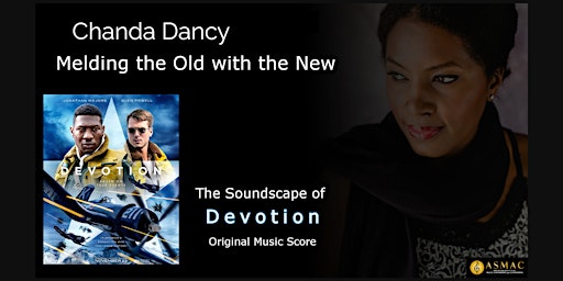 Chanda Dancy, Melding the Old with the New: Soundscape of  “Devotion” score