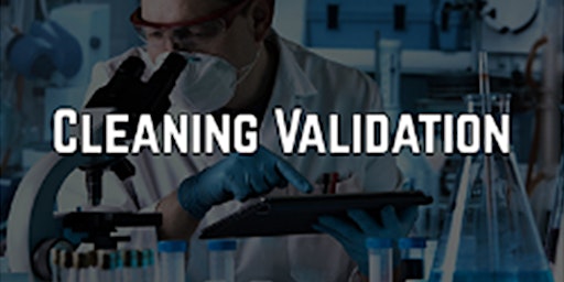 3-Hour Virtual Seminar on Effective Cleaning Validation Procedures