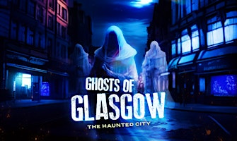 Ghosts of Glasgow: Haunting Stories & Legends Outdoor Game