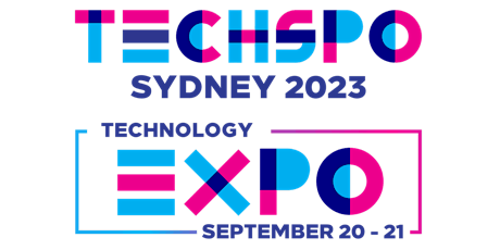 TECHSPO Sydney 2023 Technology Expo (Internet ~ Mobile ~ AdTech ~ MarTech)