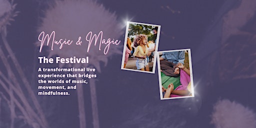 The Music & Magic Festival