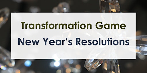 Transformation Game – NEW YEAR’S RESOLUTIONS - Personal Growth Amsterdam primary image