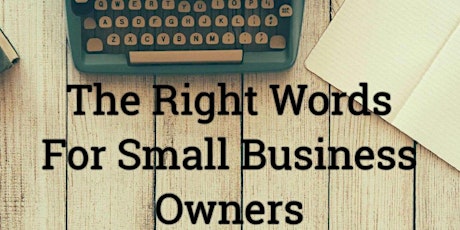 The Right Words For Small Business Owners primary image