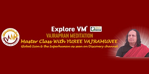 VM : Vajrapran Meditation with Superhuman Yuree Vajramunee