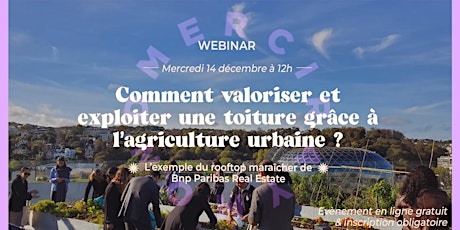 Webinar : Valoriser et exploiter une toiture grâce à l’agriculture urbaine