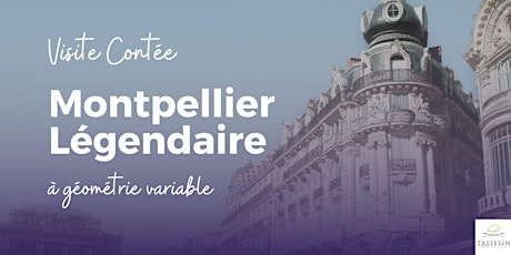 Montpellier Légendaire, visite contée