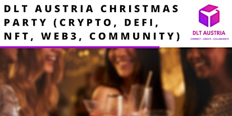 DLT Austria Christmas Party (Crypto, DeFi, Blockchain, NFT, Web3, Community