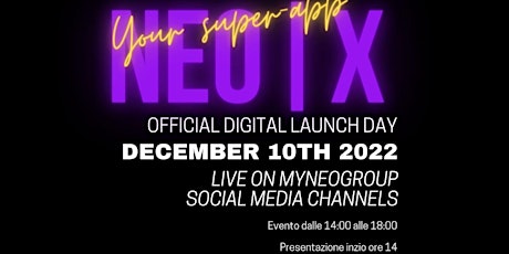 NEO|X Your Super-App Official World Wide Event DIGITAL LAUNCH