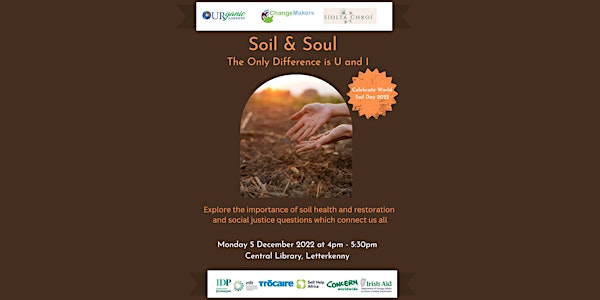 Soil & Soul: The Only Difference is U and I: A World Soil Day Celebration