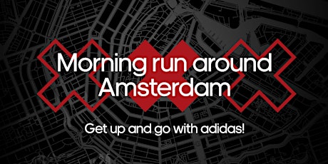adidas - Morning run around Amsterdam