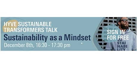Hauptbild für Sustainable Transformers Talk Vol. IV - Sustainability as a mindset