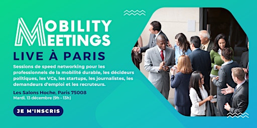 Mobility Meetings Live Paris, Les RDV professionnels de la mobilité durable