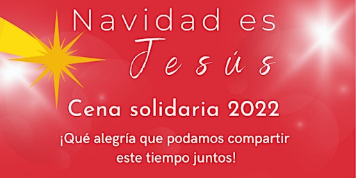 Navidad es Jesús - Cena solidaria 23/12/22