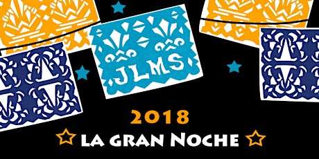 LA GRAN NOCHE/ BIG NIGHT 2018 -- Benefit for James Lick Middle School primary image