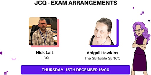 SENsible SENCO & JCQ - Exam Arrangements with Nick Lait