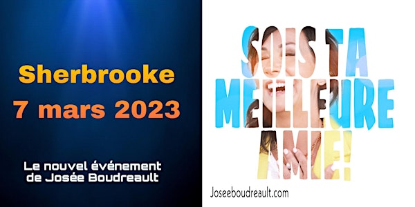 Sherbrooke SOIS TA MEILLEURE AMIE Josée Boudreault