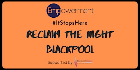 Reclaim the Night Blackpool
