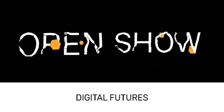 Digital Futures Open Show 2018 - DF TALKS primary image