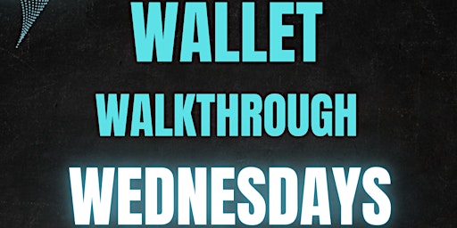 Wallet Walkthrough Wednesdays