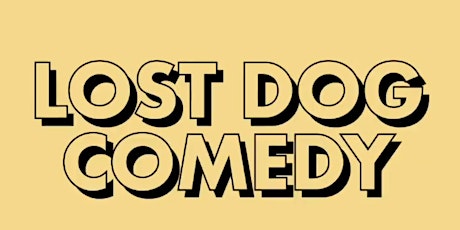 Lost Dog Comedy: STANDUP COMEDY SHOW! 12/14/22