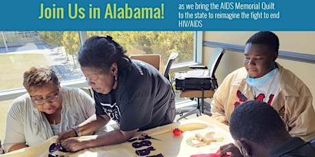 Change the Pattern: National AIDS Memorial Quilt PANEL MAKING in Selma!