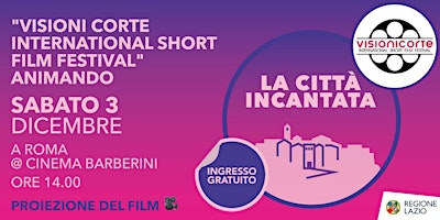 "Visioni corte international short film festival" | La Città Incantata