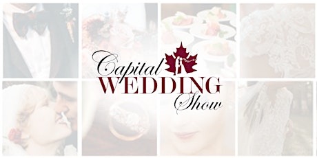 Capital Wedding Show 2023 @ Ottawa Conference & Event Centre