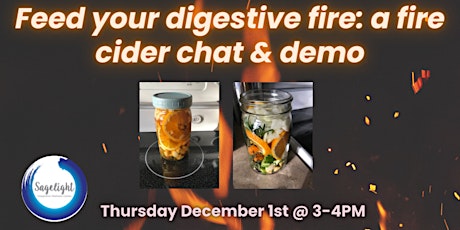 Feed your digestive fire; a fire cider chat & demo
