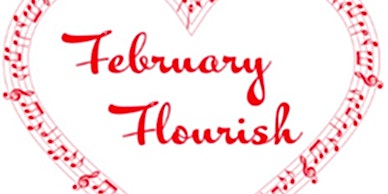 February Flourish 2023:  A Trio of Happenings