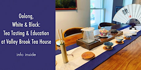 Tea Tasting & Education at Valley Brook Tea House