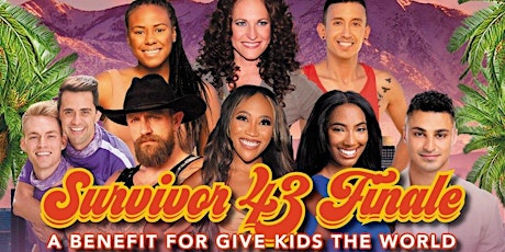 SURVIVOR 43 FINALE PARTY | Los Angeles | A BENEFIT FOR GIVE KIDS THE WORLD