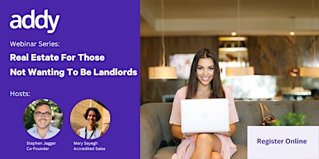 Real Estate For Those Not Wanting To Be Landlords (Webinar)