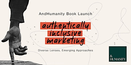 AndHumanity's Authentically Inclusive Marketing Book Launch - Authors Panel