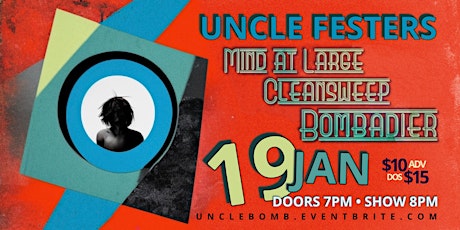 Uncle Festers| Mind at Large, Cleansweep, & Bombadier