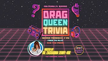 FREE Drag Queen Trivia at Grandma's House