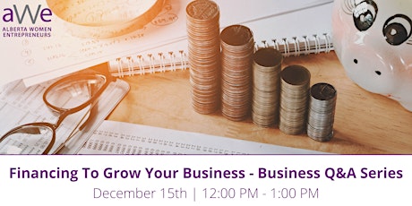 Financing To Grow Your Business | Business Q&A Series