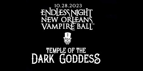 Endless Night: New Orleans Vampire Ball 2023