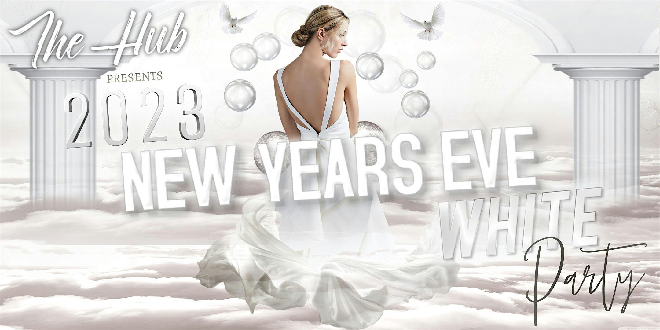 The Hub 2023 New Year’s Eve White Party