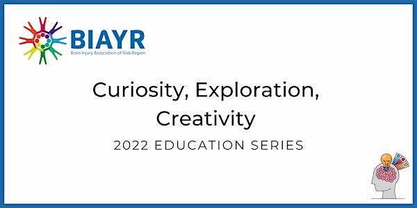 Curiosity Exploration Creativity - 2022 BIAYR Educational Talk